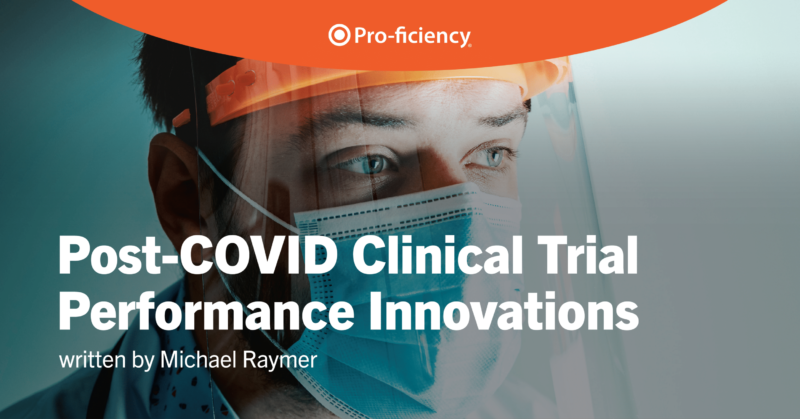 Post-COVID Clinical Trial Performance Innovations