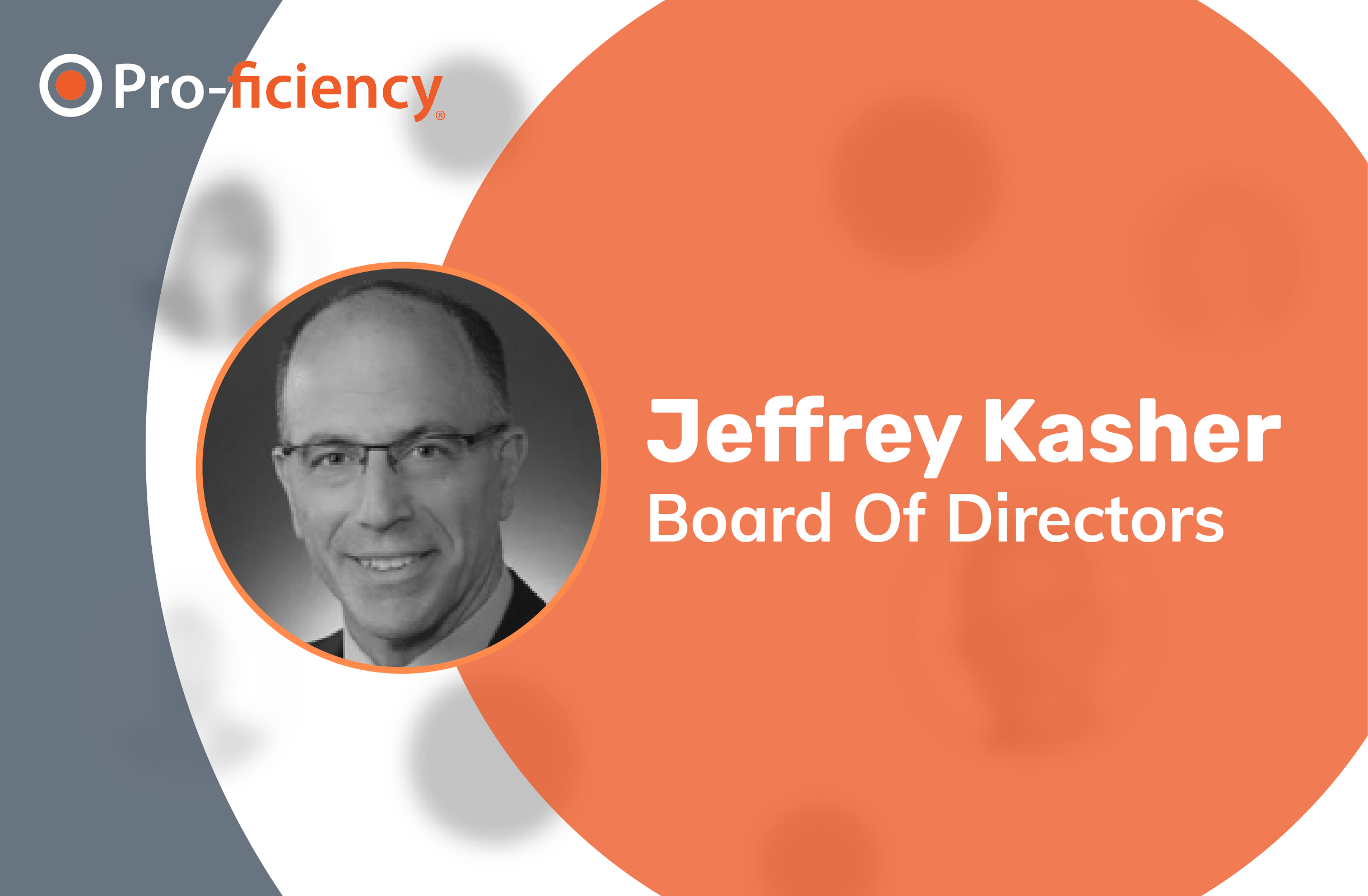 Dr. Jeffrey Kasher Joins Pro-ficiency Board of Directors