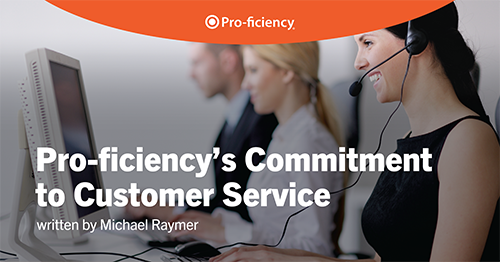 Pro-ficiency’s Commitment to Customer Service