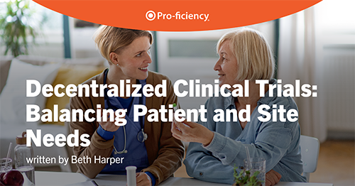 Decentralized Clinical Trials: Balancing Patient and Site Needs